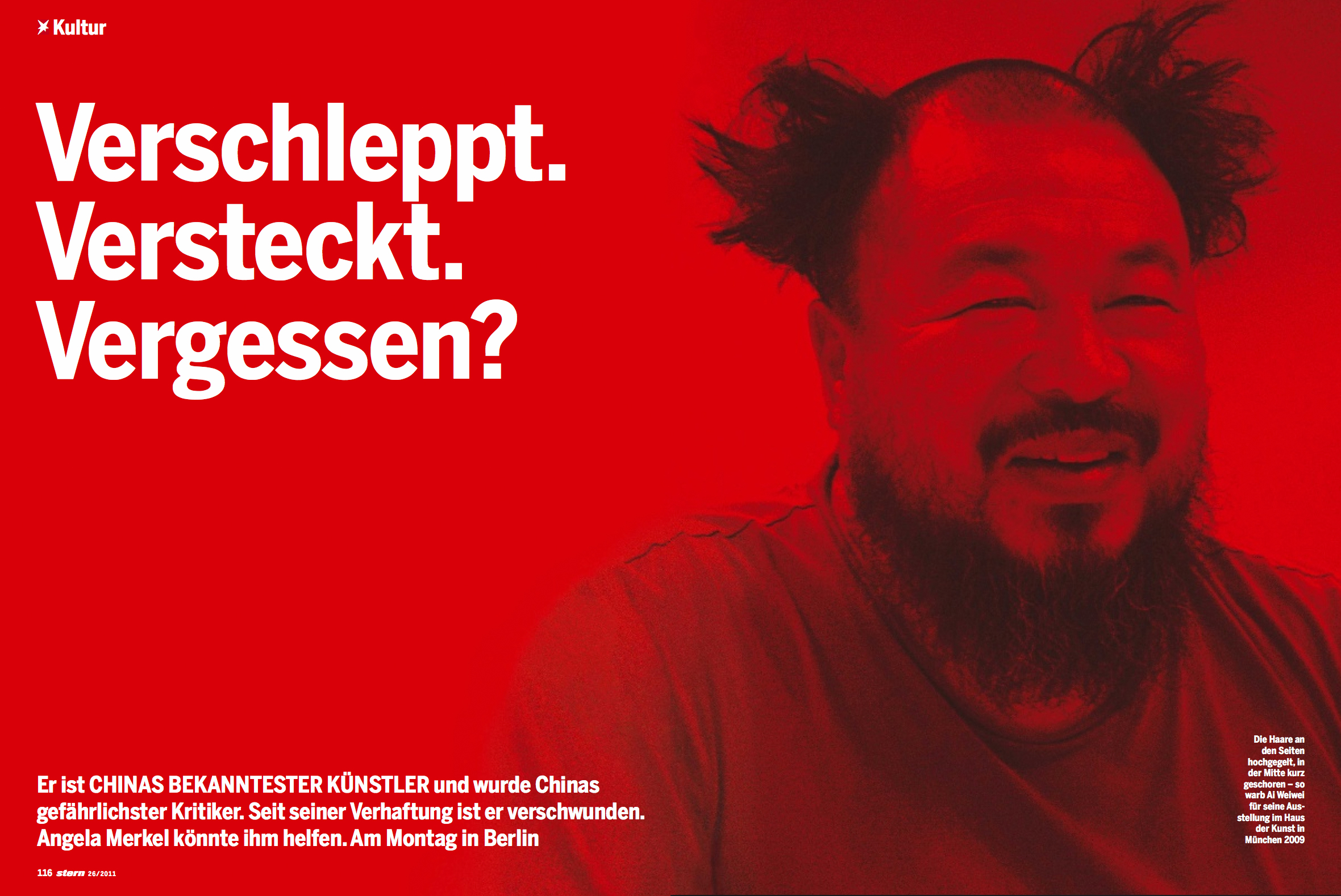 "Where is Ai Weiwei", stern 26/2011 "It can happen any day. When it does, I would be most afraid of the daily simple things such as if it is possible to shower in prison. Sometimes I cannot sleep in hotels because of the soft cushion. Are there any cushions in prison" - Ai Weiwei was expecting something like that when stern met him last in October 2010. Now it has been reality, he was not seen since the beginning of April 2011. The police took him to a hidden place, without any accusation, no lawyer and no contact to his family. Angela Merkel could help him, on monday, when China`s communist party leader Wen Jiabao comes to visit Berlin.